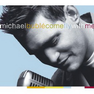 Michael Buble lyrics - Come Fly With Me album - music lyrics