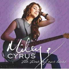 Miley Cyrus lyrics - The Time Of Our Lives album - music lyrics