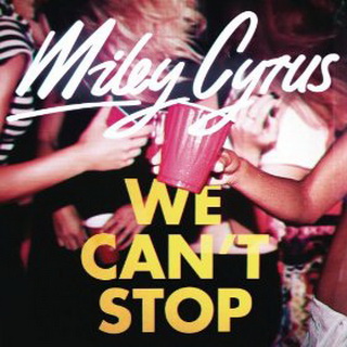 Miley Cyrus lyrics - We Can't Stop album - music lyrics