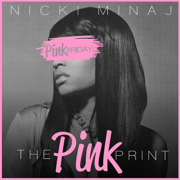 Nicki Minaj lyrics - Pink Friday: The Pinkprint album - music lyrics