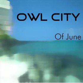 Owl City lyrics - Of June album - music lyrics