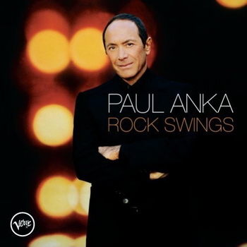 Paul Anka lyrics - Rock Swings album - music lyrics