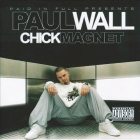 Paul Wall lyrics - Chick Magnet album - music lyrics