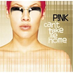 Pink lyrics - Can't Take Me Home album - music lyrics