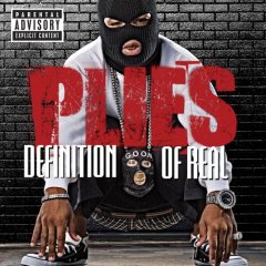 Plies lyrics - Definition Of Real album - music lyrics