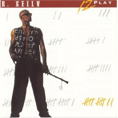 R Kelly lyrics - 12 Play album - music lyrics