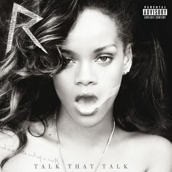 Rihanna lyrics - Talk That Talk album - music lyrics