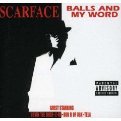 Scarface lyrics - Balls And My Word album - music lyrics