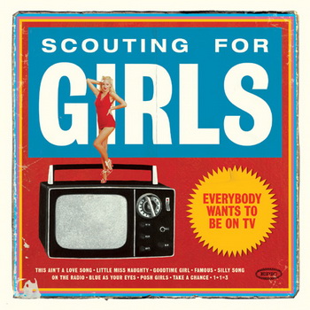 Scouting For Girls lyrics - Everybody Wants To Be On TV album - music lyrics