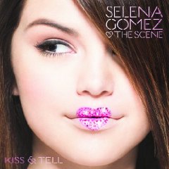 Selena Gomez & The Scene lyrics - Kiss & Tell album - music lyrics