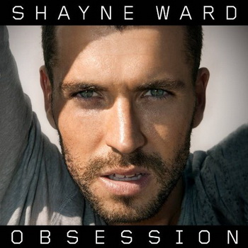 Shayne Ward lyrics - Obsession album - music lyrics