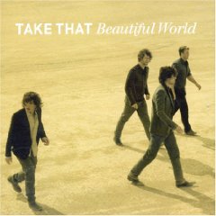 Take That lyrics - Beautiful World album - music lyrics