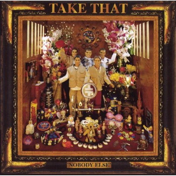 Take That lyrics - Nobody Else album - music lyrics