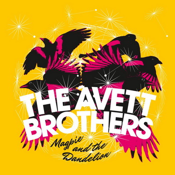 The Avett Brothers lyrics - Magpie And The Dandelion album - music lyrics