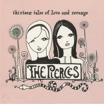 The Pierces lyrics - Thirteen Tales Of Love And Revenge album - music lyrics