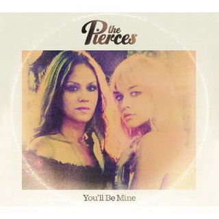 The Pierces lyrics - You'll Be Mine album - music lyrics
