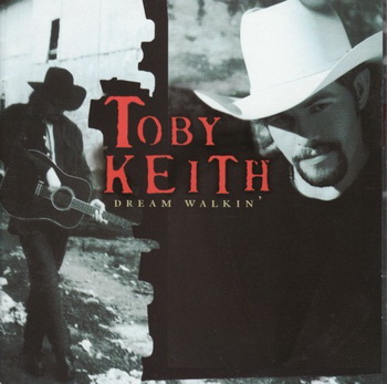 Toby Keith lyrics - Dream Walkin' album - music lyrics