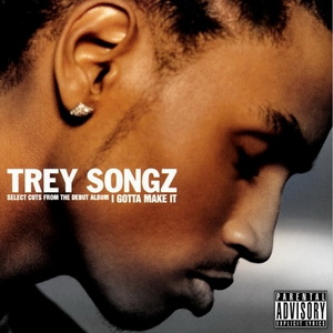 Trey Songz lyrics - I Gotta Make It: Select Cuts From The Debut Album album - music lyrics