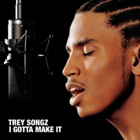 Trey Songz lyrics - I Gotta Make It album - music lyrics