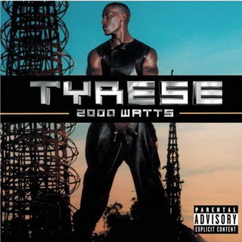 Tyrese lyrics - 2000 Watts album - music lyrics